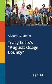 bokomslag A Study Guide for Tracy Letts's &quot;August