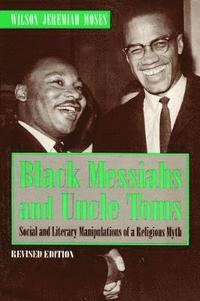 bokomslag Black Messiahs and Uncle Toms