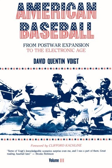 David Quentin Voigt - American Baseball. Vol. 3, Häftad