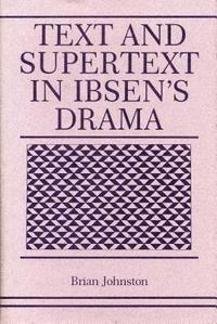 bokomslag Text and Supertext in Ibsen's Drama