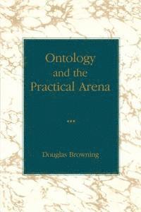 bokomslag Ontology and the Practical Arena