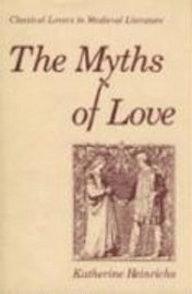 bokomslag Myths of Love, The