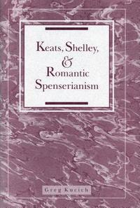 Keats,Shelley and Romantic Spenserianism 1