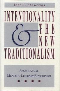 Intentionality and the New Traditionalism 1