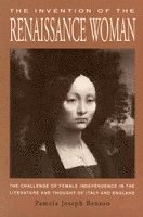Pamela J. Benson - The Invention of the Renaissance Woman, Häftad