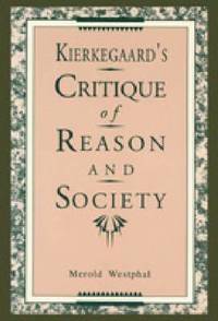 bokomslag Kierkegaard's Critique of Reason and Society
