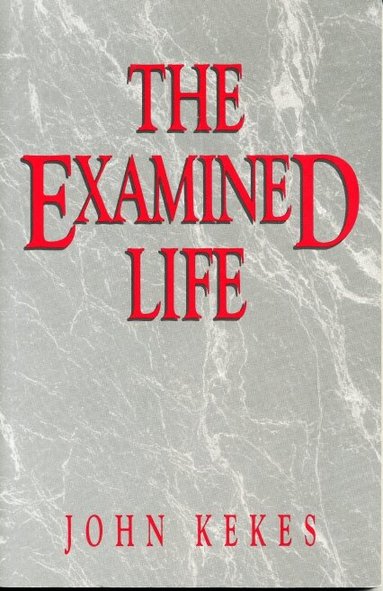 John Kekes - Examined Life, Häftad