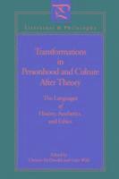 Transformations in Personhood and Culture After Theory 1