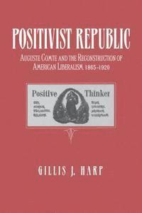 bokomslag The Positivist Republic