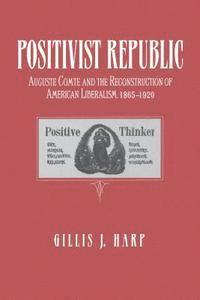 The Positivist Republic 1