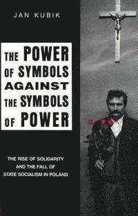 bokomslag The Power of Symbols Against the Symbols of Power