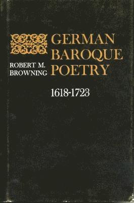 bokomslag German Baroque Poetry, 1618-1723