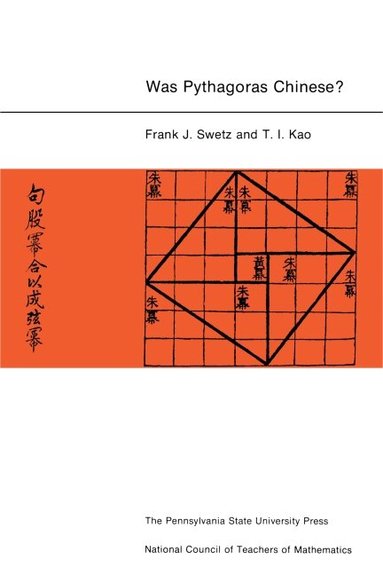 Frank J. Swetz, T. I. Kao - Was Pythagoras Chinese?, Häftad