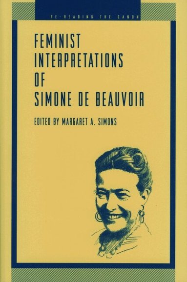 Margaret  A. Simons - Feminist Interpretations of Simone de Beauvoir, Häftad