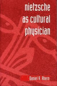 bokomslag Nietzsche as Cultural Physician