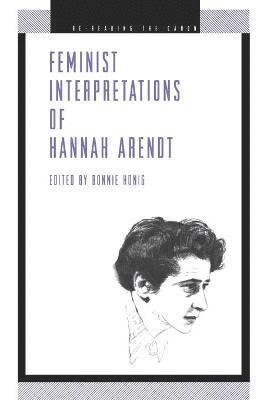 Feminist Interpretations of Hannah Arendt 1