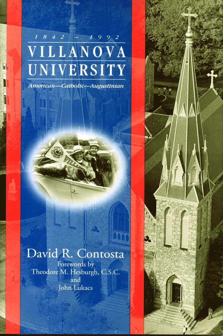David  R. Contosta, David  R. (Chestnut Hill College) Contosta, David R. Contosta - Villanova University, 1842–1992, Inbunden