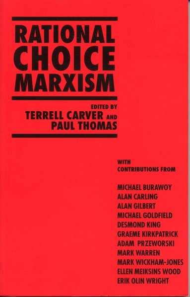Terrell Carver, Paul Thomas - Rational Choice Marxism, Inbunden