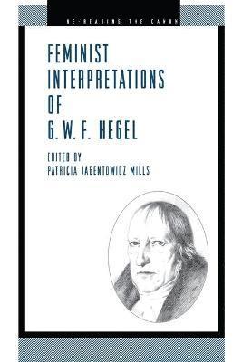 Feminist Interpretations of G. W. F. Hegel 1