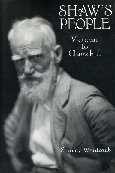 Stanley Weintraub - Shaw's People, Inbunden