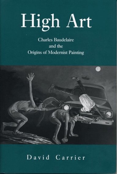 David Carrier - High Art, Inbunden