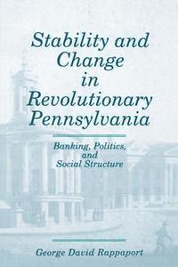 bokomslag Stability and Change in Revolutionary Pennsylvania