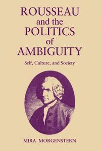 bokomslag Rousseau and the Politics of Ambiguity