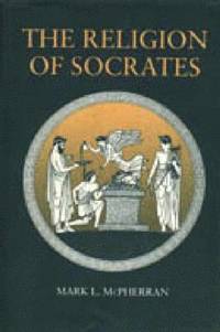 bokomslag The Religion of Socrates