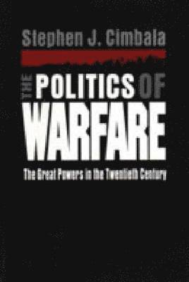 bokomslag The Politics of Warfare