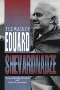 bokomslag The Wars of Eduard Shevardnadze