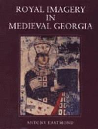 bokomslag Royal Imagery in Medieval Georgia