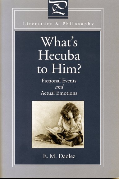 Eva M. Dadlez - What's Hecuba to Him?, Häftad