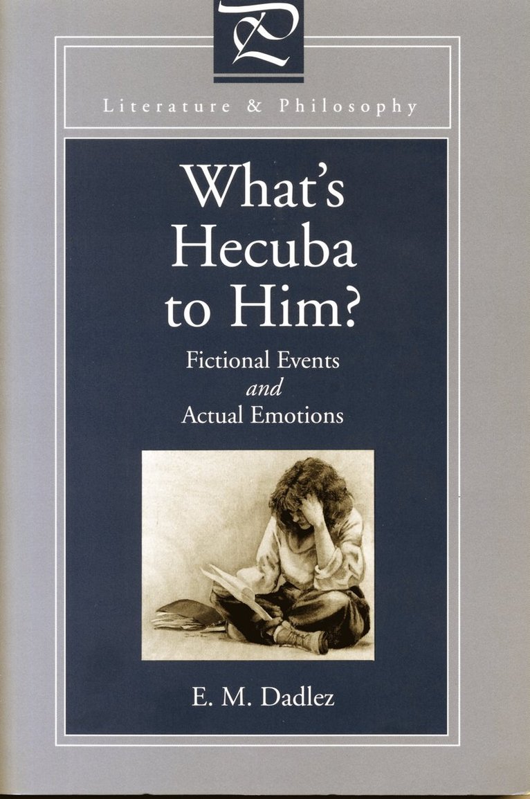 Eva M. Dadlez - What's Hecuba to Him?, Häftad