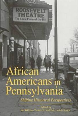 Joe  W. Trotter, Eric  Ledell Smith, Joe W. Trotter, Eric Ledell Smith - African Americans in Pennsylvania, Häftad