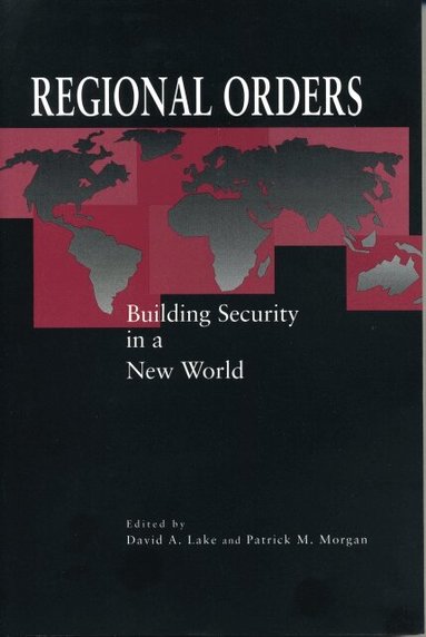 David  A. Lake, Patrick M. Morgan - Regional Orders, Häftad
