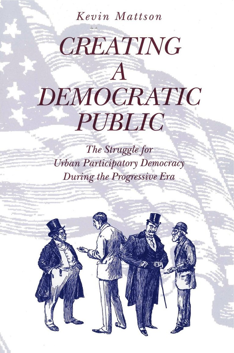 Creating a Democratic Public 1