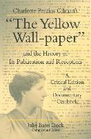 bokomslag Charlotte Perkins Gilman's The Yellow Wall-paper and the History of Its Publication and Reception