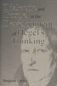 bokomslag Dialectic and Gospel in the Development of Hegel's Thinking