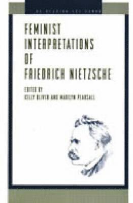 bokomslag Feminist Interpretations of Friedrich Nietzsche