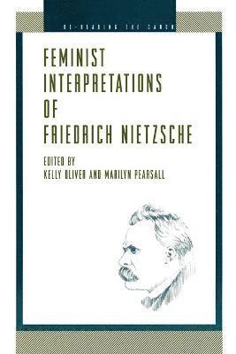 bokomslag Feminist Interpretations of Friedrich Nietzsche