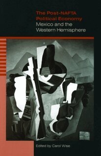 Carol Wise - Post-NAFTA Political Economy, Inbunden