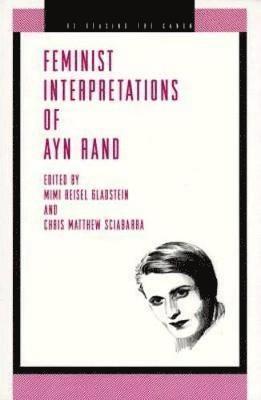 Mimi Riesel Gladstein, Chris  Matthew Sciabarra, Mimi Riesel (Univ. of Texas) Gladstein - Feminist Interpretations of Ayn Rand, Häftad