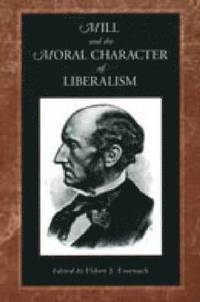 bokomslag Mill and the Moral Character of Liberalism