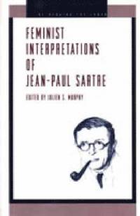 bokomslag Feminist Interpretations of Jean-Paul Sartre