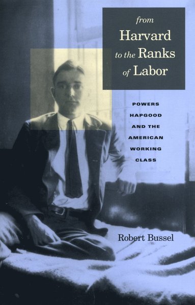 bokomslag From Harvard to the Ranks of Labor