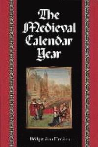 bokomslag The Medieval Calendar Year