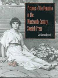 bokomslag Fictions of the Feminine in the Nineteenth-Century Spanish Press