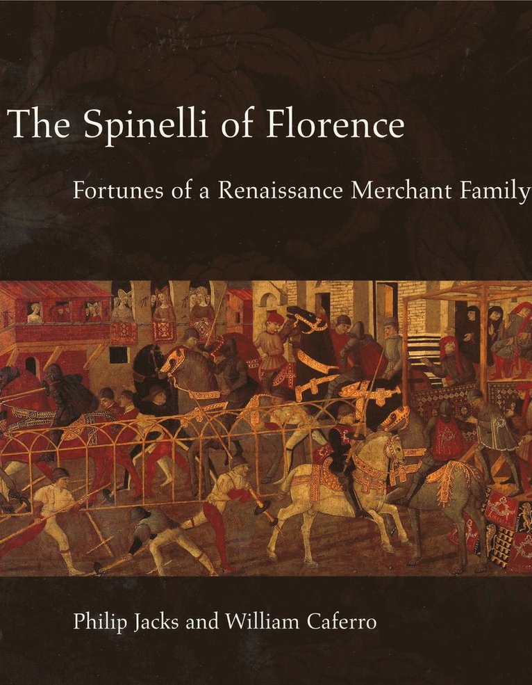 Philip Jacks, William Caferro, Philip Jacks, William (Vanderbilt Univ.) Caferro - Spinelli of Florence, Inbunden