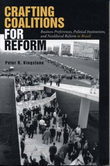 Peter R. Kingstone - Crafting Coalitions for Reform, Häftad