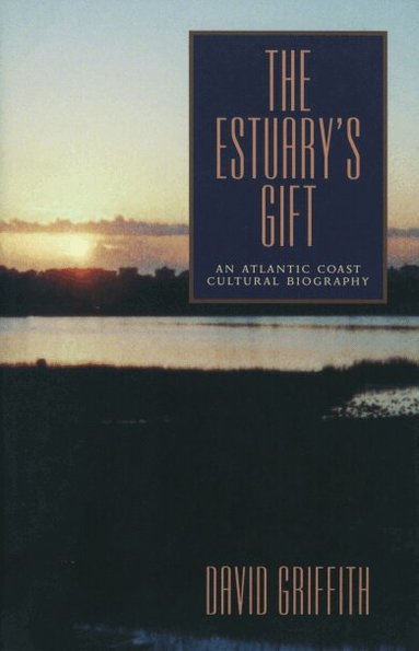 David Griffith - Estuary’s Gift, Häftad